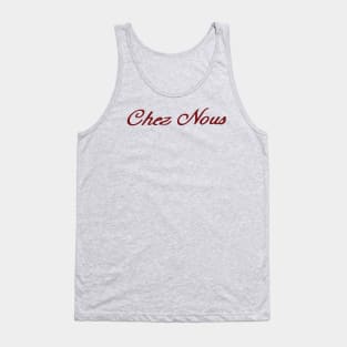 Chez Nous Tank Top